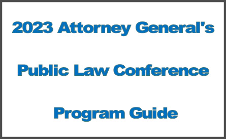 2023 Attorney General's Public Law Conference Program Guide