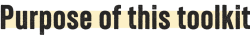 purpose of this toolkit
